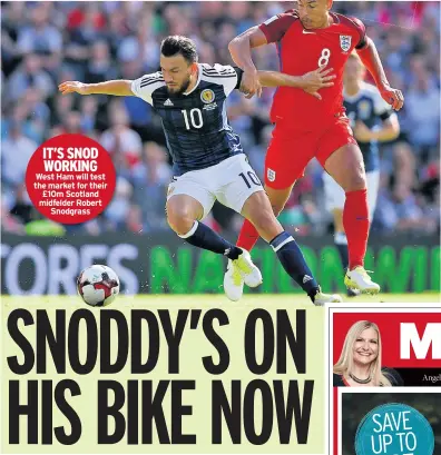  ??  ?? IT’S SNOD WORKING West Ham will test the market for their £10m Scotland midfelder Robert Snodgrass