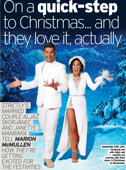  ?? Show, A Christmas to Remember ?? DANCING FOR JOY: Husband and wife Aljaž and Janette are touring with their