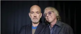  ??  ?? Michael Stipe and Mike Mills of R.E.M. in New York.