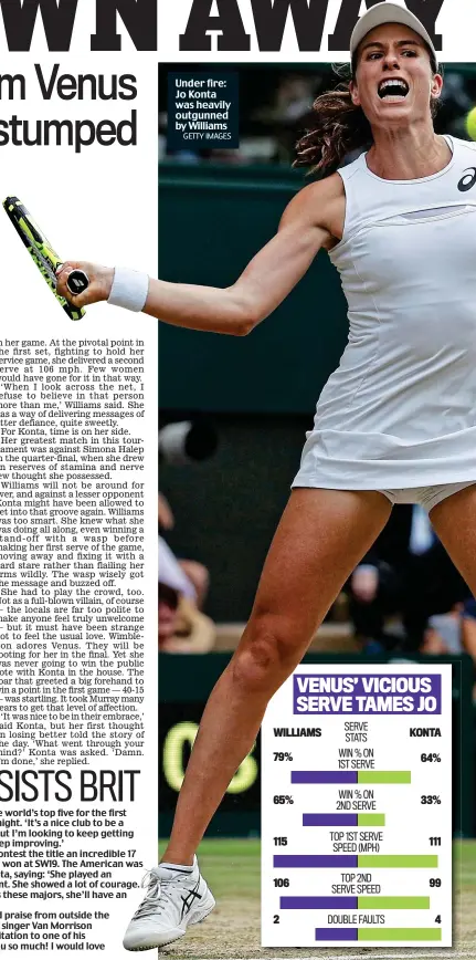  ?? GETTY IMAGES ?? Under fire: Jo Konta was heavily outgunned by Williams