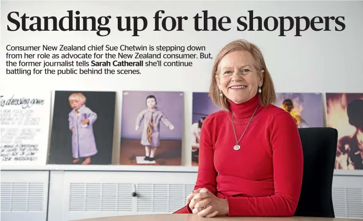  ?? ROSS GIBLIN/STUFF ?? Sue Chetwin says she’s still looking for avenues to be a consumer champion once she’s left Consumer NZ.