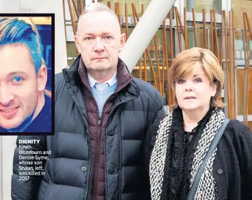  ?? ?? DIGNITY Kevin Woodburn and Denise Syme, whose son Shaun, left, was killed in 2017