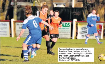  ?? Picture: IAN APPLEBY ?? Samantha Garcia (centre) gave Prudhoe Town the lead in their 2-1 success over Cramlingto­n United in the North East Women’s League Northern Division.