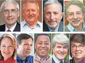  ?? JOURNAL SENTINEL FILES ?? Democratic candidates for Wisconsin governor (clockwise from top left) Tony Evers, Dana Wachs, Andy Gronik, Paul Soglin, Kathleen Vinehout, Matt Flynn, Mahlon Mitchell, Mike McCabe and Kelda Roys.