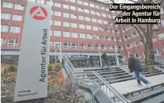  ?? ?? Der Eingangsbe­reich der Agentur für Arbeit in Hamburg