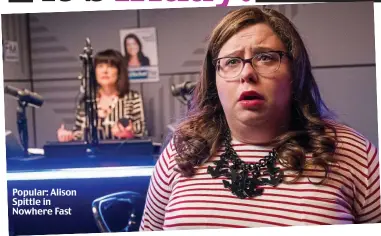  ??  ?? Popular: Alison Spittle in Nowhere Fast