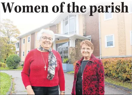  ?? MILLICENT MCKAY/JOURNAL PIONEER ?? Sister Joan Marie Chaisson, left, and Sister Marie L. Arsenault are excited to celebrate the Marguerite Bourgeoys Centre’s (St. Mary’s Convent) 150th birthday in Summerside on Nov. 3 and 4.