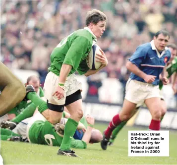  ??  ?? Hat-trick: Brian O’Driscoll runs in his third try for Ireland against France in 2000