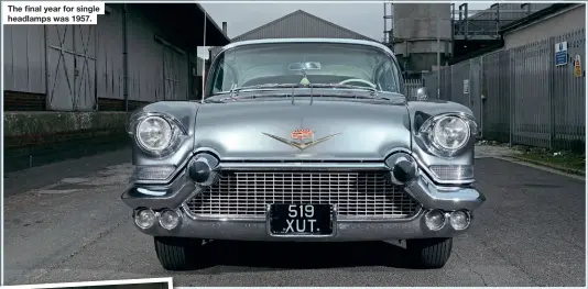  ?? ?? The final year for single headlamps was 1957.
