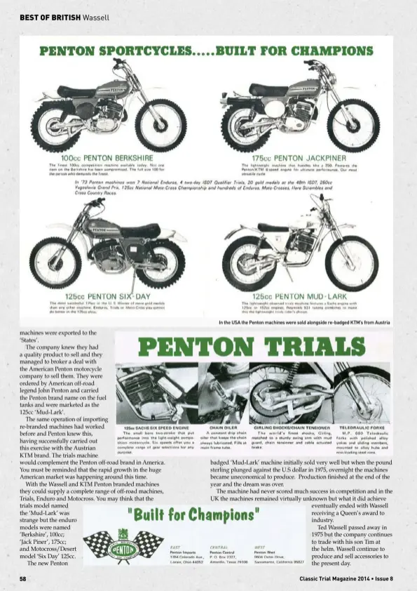  ??  ?? In the USA the Penton machines were sold alongside re-badged KTM’s from Austria