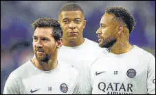  ?? REUTERS ?? Lionel Messi (left), Kylian Mbappe (centre) and Neymar were named in the PSG squad to face Auxerre on Sunday.