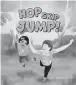  ?? GATEKEEPER PRESS TNS ?? "Hop, Skip, Jump!," by Mary Giammona, MD.