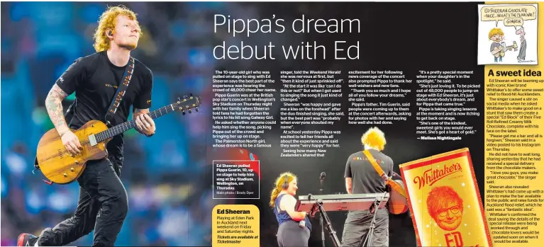  ?? Main photo / Brady Dyer ?? Ed Sheeran pulled Pippa Guerin, 10, up on stage to help him sing at Sky Stadium, Wellington, on Thursday.