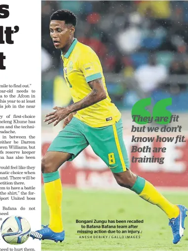  ?? ANESH DEBIKY / GALLO IMAGES ?? Bongani Zungu has been recalled to Bafana Bafana team after missing action due to an injury. /