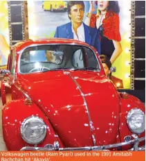  ??  ?? Volkswagen beetle (Ram Pyari) used in the 1991 Amitabh Bachchan hit ‘Akayla’.