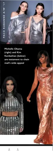  ??  ?? Michelle Obama (right) and Kim Kardashian (below) are testament to chain mail’s wide appeal