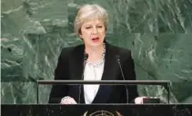  ?? - Reuters ?? SPELLING OUT: Britain’s Prime Minister Theresa May addresses the 73rd session of the United Nations General Assembly at UN headquarte­rs in New York, U.S., September 26, 2018.