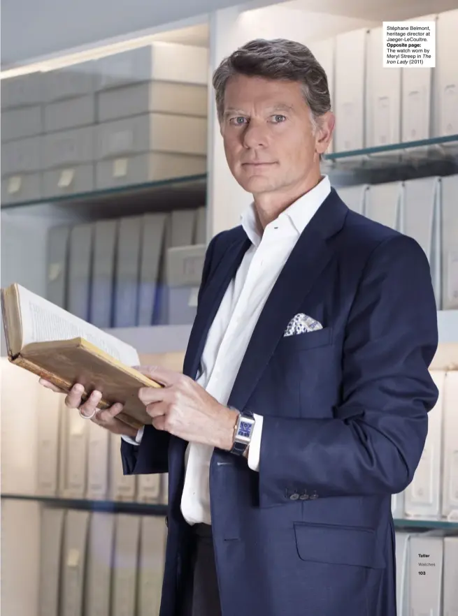  ??  ?? Stéphane Belmont, heritage director at Jaeger-lecoultre. Opposite page:
The watch worn by Meryl Streep in The Iron Lady (2011)