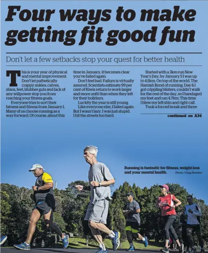  ?? Photo / Greg Bowker ?? Running is fantastic for fitness, weight loss and your mental health.