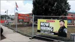  ?? TED SHAFFREY/AP ?? The number of Americans seeking jobless aid last week rose to 742,000. It was the first such increase in five weeks. Above, a help wanted sign inWexford, Pennsylvan­ia.
