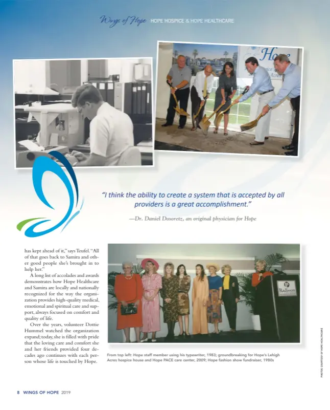  ??  ?? From top left: Hope staff member using his typewriter, 1983; groundbrea­king for Hope's Lehigh Acres hospice house and Hope PACE care center, 2009; Hope fashion show fundraiser, 1980s