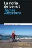  ??  ?? LA NORIA DE BEIRUT TOMÁS ALCOVERRO
DIÉRESIS. BARCELONA (2018).
252 PÁGS. 21 €.