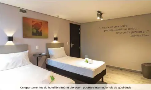  ??  ?? Os apartament­os do hotel ibis Itaúna oferecem padrões internacio­nais de qualidade