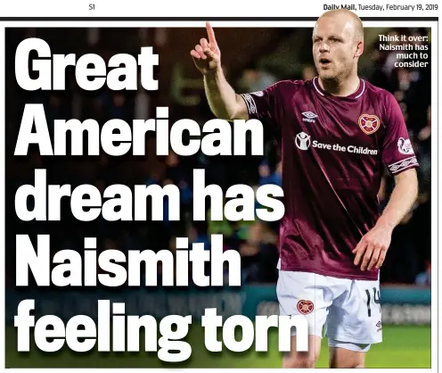  ??  ?? Think it over: Naismith has much to consider