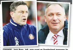  ??  ?? CHANGE: Jack Ross, left, was axed as Sunderland manager by owner Stewart Donald