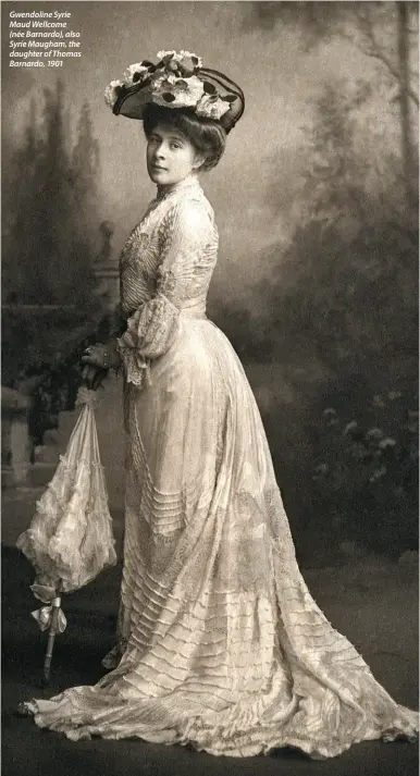 ??  ?? Gwendoline Syrie Maud Wellcome (née Barnardo), also Syrie Maugham, the daughter of Thomas Barnardo, 1901