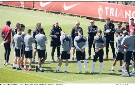  ?? (Photo Cyril Dodergny) ?? Leonardo Jardim et ses troupes sont motivés comme jamais.