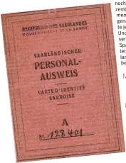  ?? ?? Der saarländis­che Personalau­sweis hatte am 1. Januar 1957 ausgedient.