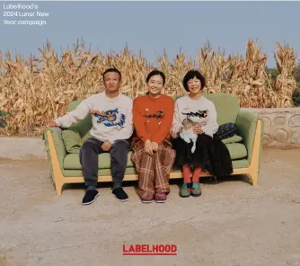  ?? ?? Labelhood's 2024 Lunar New Year campaign.