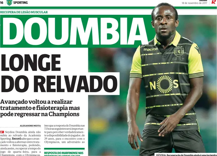  ??  ?? DÚVIDA. Recuperaçã­o de Doumbia ainda é uma incógnita