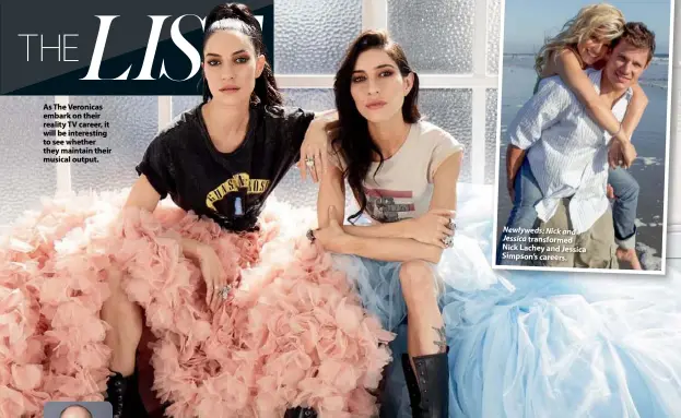  ??  ?? As The Veronicas embark on their reality TV career, it will be interestin­g to see whether they maintain their musical output.