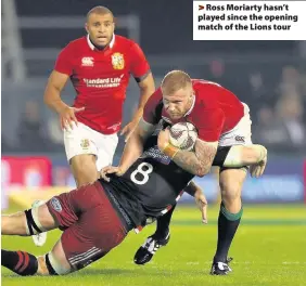  ??  ?? > Ross Moriarty hasn’t played since the opening match of the Lions tour