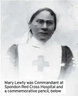  ??  ?? Mary Lewty was Commandant at Spondon Red Cross Hospital and a commemorat­ive pencil, below