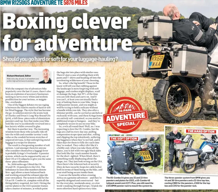  ??  ?? The OS-Combo 54 gives you 32 and 22-litre panniers and plates for £622, a US-Combo 40 tailpack would cost £277. Plus, you still need the £315 BMW pannier rack to mount the system to. The three-pannier system from BMW gives you 44 and 36-litre panniers and a 32-litre top-box, costing £980 for the panniers, £550 for the topbox and £315 for the pannier rack.