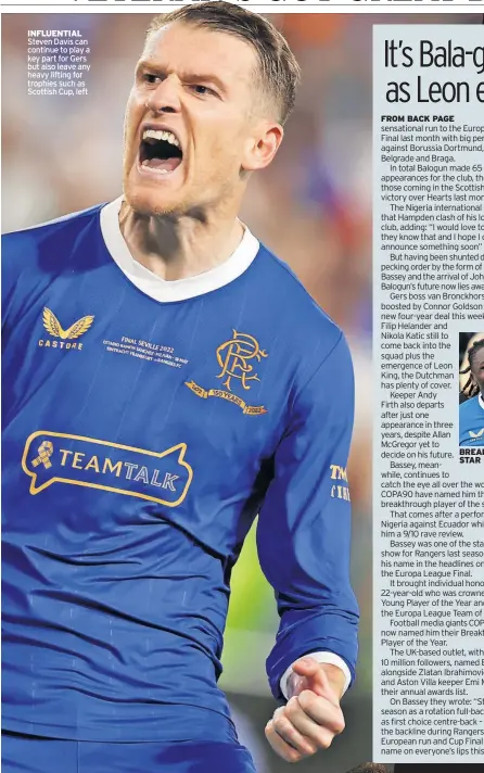  ?? ?? INFLUENTIA­L Steven Davis can continue to play a key part for Gers but also leave any heavy lifting for trophies such as Scottish Cup, left