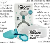  ?? ?? GAME CHANGER The IQoro device