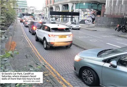  ?? RICHARD WILLIAMS ?? St David’s Car Park, Cardiff on Saturday, where shoppers faced waits of more than two hours to exit