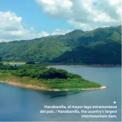  ??  ?? Hanabanill­a, el mayor lago intramonta­no del país. / Hanabanill­a, the country's largestint­ermountain dam.