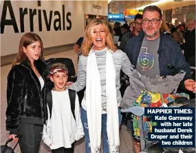  ?? Two children ?? HAPPIER TIMES: Kate Garraway with her late husband Derek Draper and their