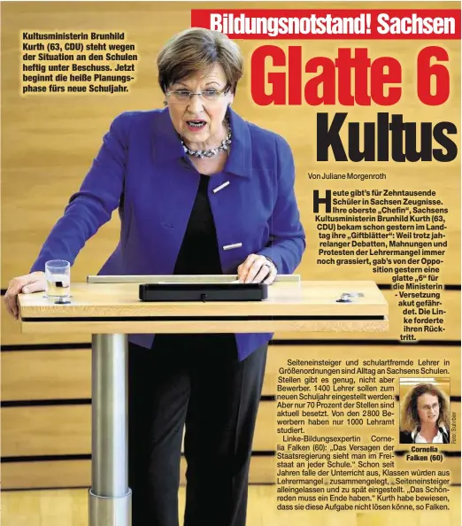  ??  ?? Cornelia Falken (60) Kultusmini­sterin Brunhild Kurth (63, CDU) steht wegen der Situation an den Schulen heftig unter Beschuss. Jetzt beginnt die heiße Planungsph­ase fürs neue Schuljahr.