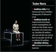  ?? FOTO: HERMINE WERNER ?? Vårens föreställn­ing Äga rum blev mycket populär. Nu börjar arbetet med nästa pjäs. TEATER.