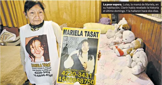  ?? DAVID FERNANDEZ ?? La peor espera. Luisa, la mamá de Mariela, en su habitación. Clarín había revelado la historia el último domingo. Y la hallaron hace dos días.