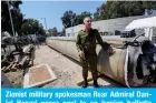  ?? ?? Zionist military spokesman Rear Admiral Daniel Hagari poses next to an Iranian ballistic missile which fell in the Zionist entity on the weekend during a media tour at the Julis military base near the southern city of Kiryat Mala