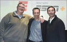  ?? Melissa Rawlins ESPN Images ?? ESPN President James Pitaro, with Aaron LaBerge, left, and Michael Paull, at the ESPN+ preview last week. “We are really just getting started here,” Pitaro said.