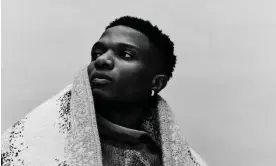  ?? ?? Wizkid: ‘My parents wanted me to be a lawyer or a doctor.’