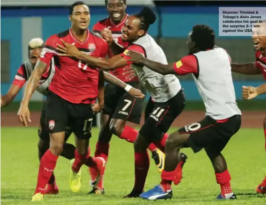  ??  ?? Stunner: Trinidad & Tobago’s Alvin Jones celebrates his goal in the surprise 2-1 win against the USA